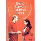 SKORO SASVIM OBICNA PRICA  ALMOST ORDINARY STORY, 2003 SCG (DVD